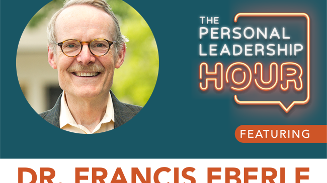 Personal Leadership Hour with Dr. Francis Eberle